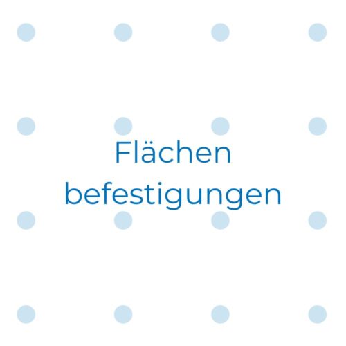 Flächenbefestigungen