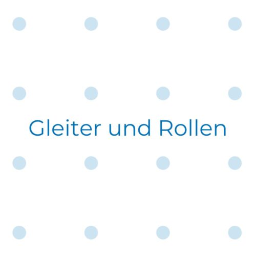 Gleiter und Rollen
