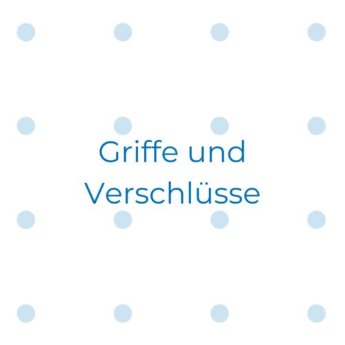 Griffe und Verschlüsse