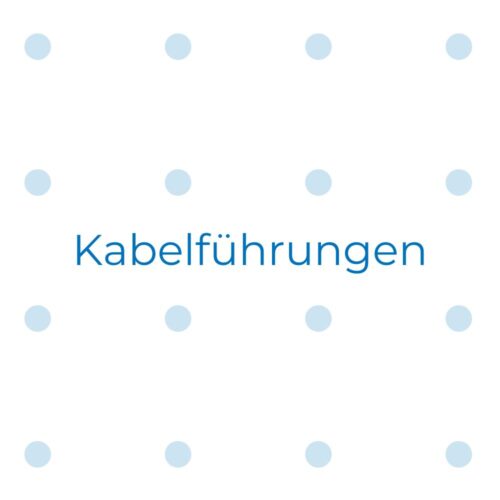 Kabelführungen